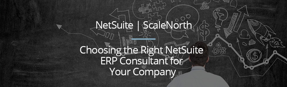how to choose the right NetSuite erp consultants