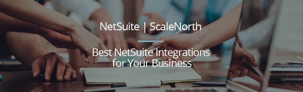 Top 10 Best NetSuite Integrations for Your Business