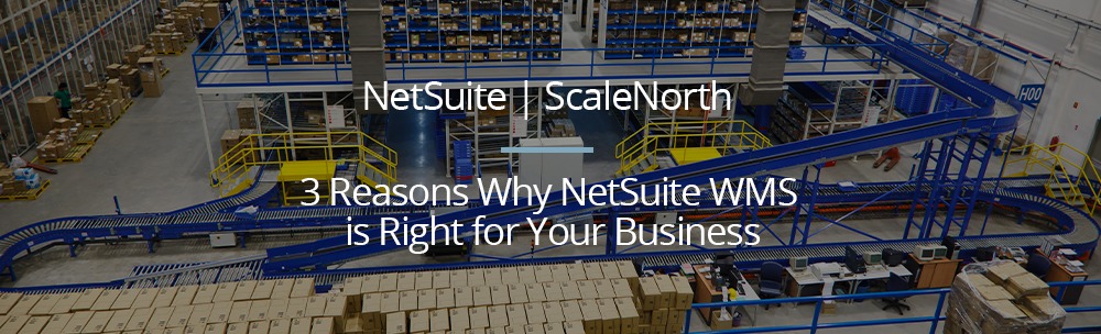 NetSuite WMS can increase your warehouse’s productivity