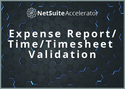 Expense Report/Time/Timesheet Validation