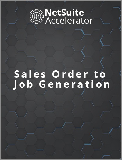 Sales Order to Job Generation in netsuite cloud erp