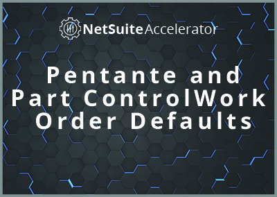 Pentante and Part Control Work Order Defaults