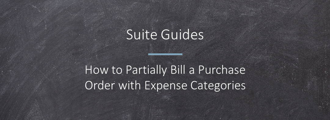 Partial Bill a Purchase Order with Expense Categories in NetSuite