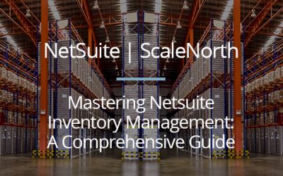Mastering Netsuite Inventory Management: A Comprehensive Guide